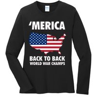 Merica Back To Back World War Champs Ladies Long Sleeve Shirt