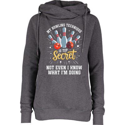 My Bowling Technique Is Secret Funny Bowling Bowler Womens Funnel Neck Pullover Hood