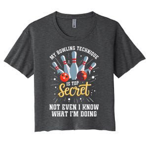 My Bowling Technique Is Secret Funny Bowling Bowler Women's Crop Top Tee