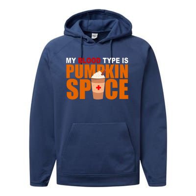 My Blood Type Is Pumpkin Spice Funny Fall Performance Fleece Hoodie