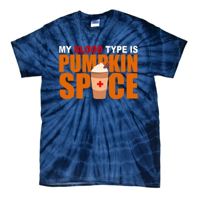 My Blood Type Is Pumpkin Spice Funny Fall Tie-Dye T-Shirt