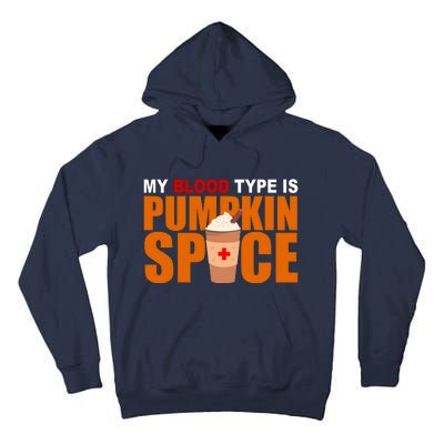 My Blood Type Is Pumpkin Spice Funny Fall Tall Hoodie