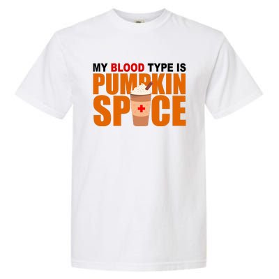 My Blood Type Is Pumpkin Spice Funny Fall Garment-Dyed Heavyweight T-Shirt