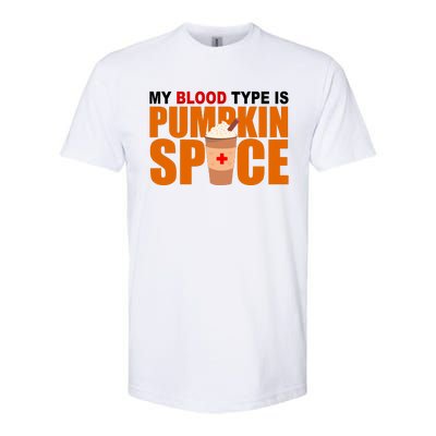 My Blood Type Is Pumpkin Spice Funny Fall Softstyle CVC T-Shirt