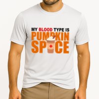 My Blood Type Is Pumpkin Spice Funny Fall Performance Shirt