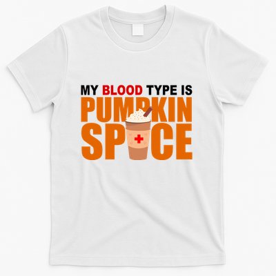 My Blood Type Is Pumpkin Spice Funny Fall T-Shirt