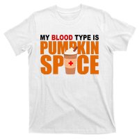 My Blood Type Is Pumpkin Spice Funny Fall T-Shirt