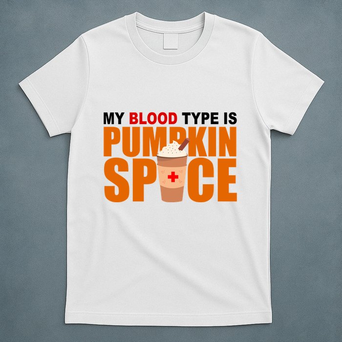 My Blood Type Is Pumpkin Spice Funny Fall T-Shirt