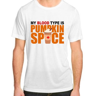 My Blood Type Is Pumpkin Spice Funny Fall Adult ChromaSoft Performance T-Shirt