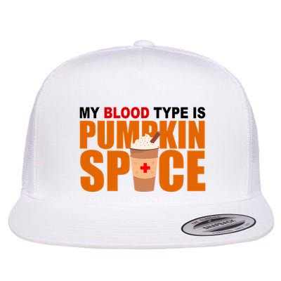My Blood Type Is Pumpkin Spice Funny Fall Flatbill Hat