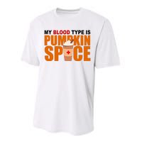 My Blood Type Is Pumpkin Spice Funny Fall Performance Sprint T-Shirt