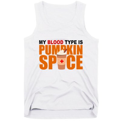 My Blood Type Is Pumpkin Spice Funny Fall Tank Top