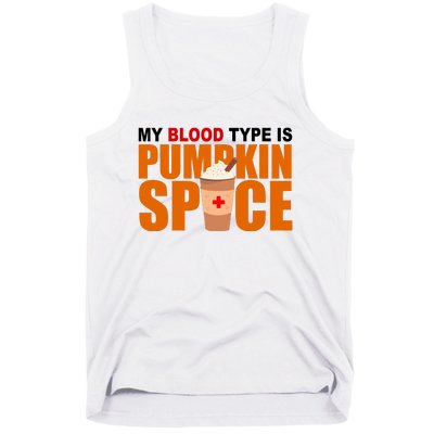 My Blood Type Is Pumpkin Spice Funny Fall Tank Top