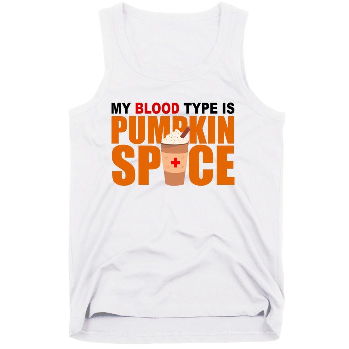 My Blood Type Is Pumpkin Spice Funny Fall Tank Top