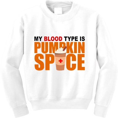 My Blood Type Is Pumpkin Spice Funny Fall Kids Sweatshirt