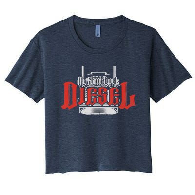 My Blood Type Is Diesel Funny Mechanic Trucker Women's Crop Top Tee