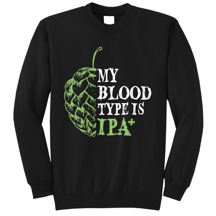 My Blood Type Is IPA+ Funny Sweatshirt