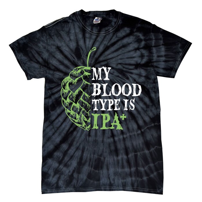 My Blood Type Is IPA+ Funny Tie-Dye T-Shirt