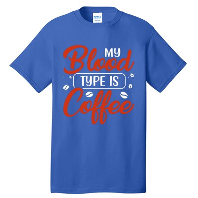 My Blood Type Is Coffee Tall T-Shirt