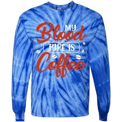 My Blood Type Is Coffee Tie-Dye Long Sleeve Shirt