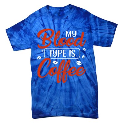 My Blood Type Is Coffee Tie-Dye T-Shirt