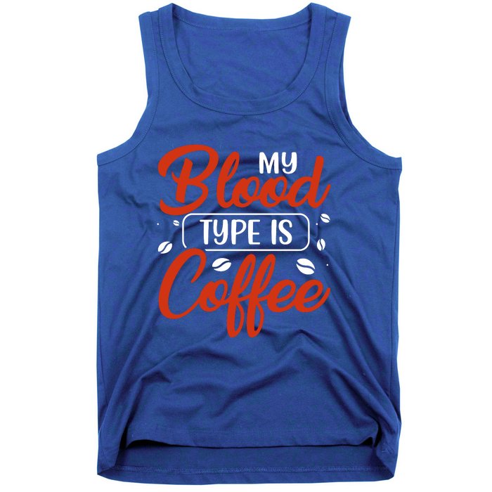 My Blood Type Is Coffee Tank Top