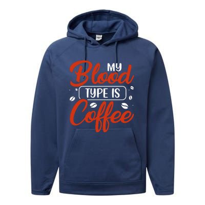 My Blood Type Is Coffee Performance Fleece Hoodie