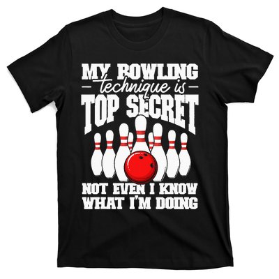 My Bowling Technique Is Top Secret Funny Bowling Bowler T-Shirt