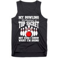 My Bowling Technique Is Top Secret Funny Bowling Bowler Tank Top