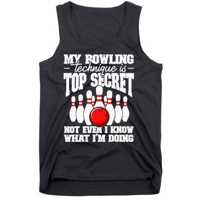 My Bowling Technique Is Top Secret Funny Bowling Bowler Tank Top