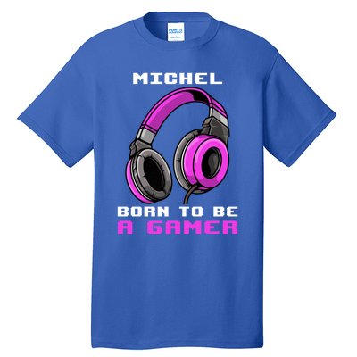 Michel Born To Be A Gamer Personalized Cute Gift Tall T-Shirt