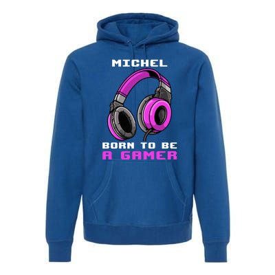 Michel Born To Be A Gamer Personalized Cute Gift Premium Hoodie