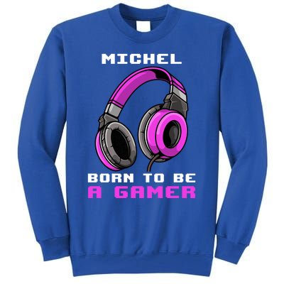 Michel Born To Be A Gamer Personalized Cute Gift Tall Sweatshirt