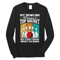 My Bowling Technique Is Top Secret Funny Bowling Bowler Long Sleeve Shirt