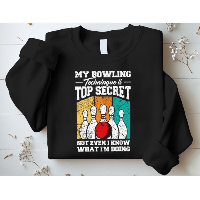 My Bowling Technique Is Top Secret Funny Bowling Bowler Sweatshirt