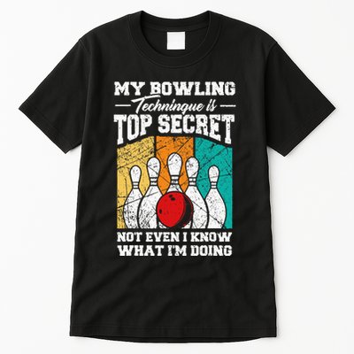 My Bowling Technique Is Top Secret Funny Bowling Bowler Tall T-Shirt