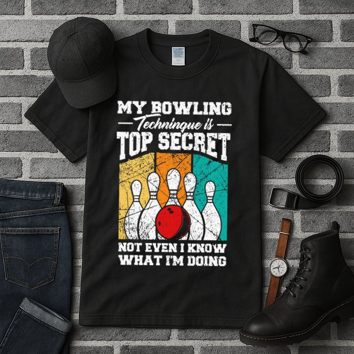 My Bowling Technique Is Top Secret Funny Bowling Bowler Tall T-Shirt