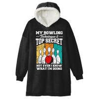 My Bowling Technique Is Top Secret Funny Bowling Bowler Hooded Wearable Blanket