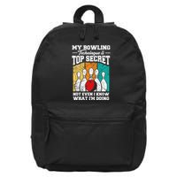 My Bowling Technique Is Top Secret Funny Bowling Bowler 16 in Basic Backpack