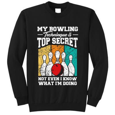 My Bowling Technique Is Top Secret Funny Bowling Bowler Tall Sweatshirt