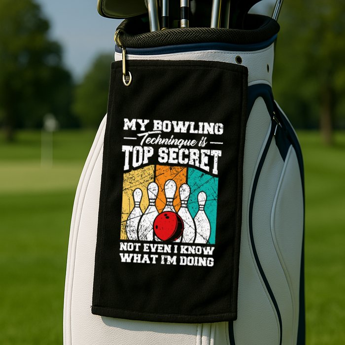 My Bowling Technique Is Top Secret Funny Bowling Bowler Golf Towel
