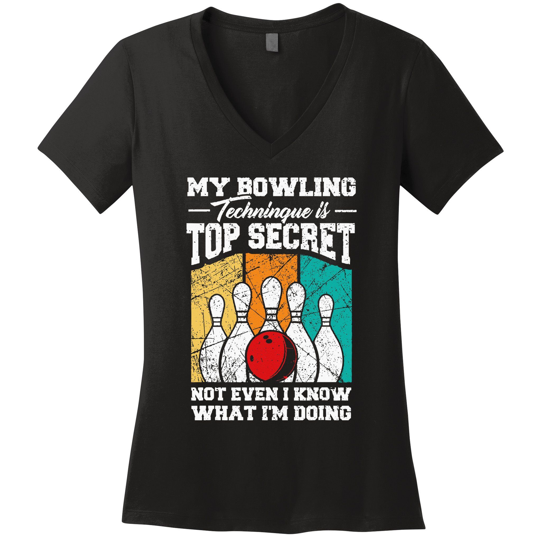 My Bowling Technique Is Top Secret Funny Bowling Bowler Women's V-Neck T-Shirt