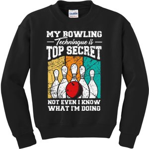 My Bowling Technique Is Top Secret Funny Bowling Bowler Kids Sweatshirt