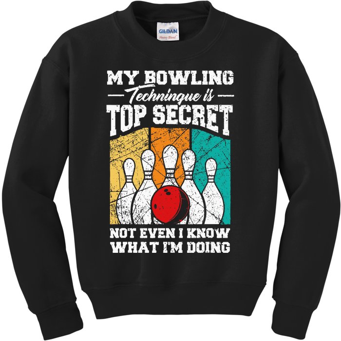 My Bowling Technique Is Top Secret Funny Bowling Bowler Kids Sweatshirt