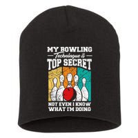 My Bowling Technique Is Top Secret Funny Bowling Bowler Short Acrylic Beanie