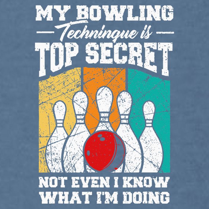 My Bowling Technique Is Top Secret Funny Bowling Bowler Garment-Dyed Sweatshirt