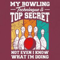 My Bowling Technique Is Top Secret Funny Bowling Bowler 16oz Travel Tumbler