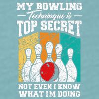 My Bowling Technique Is Top Secret Funny Bowling Bowler Sueded Cloud Jersey T-Shirt