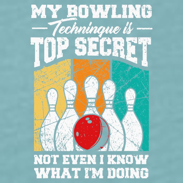 My Bowling Technique Is Top Secret Funny Bowling Bowler Sueded Cloud Jersey T-Shirt