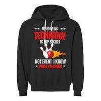 My Bowling Technique Is Top Secret Cool Bowling Design wo Garment-Dyed Fleece Hoodie